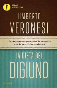Maria Giovanna Luini & Lucilla Titta & Umberto Veronesi — La dieta del digiuno