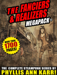 Phyllis Ann Karr — The Fanciers & Realizers MEGAPACK
