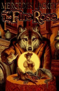 Mercedes  Lackey — The Fire Rose