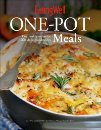 Jessie Price — EatingWell One-Pot Meals : Easy, Healthy Recipes for 100+ Delicious Dinners