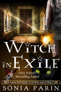 Sonia Parin  — Witch in Exile (Mackenzie Coven Mystery 7)