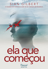 Sian Gilbert — Ela que começou