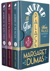 Margaret Dumas — Movie Palace Cozy Mystery Boxed Set: Books 1-3
