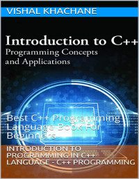 Introduction to Programming In C++ Language - C++ Programming: Best C++ ...