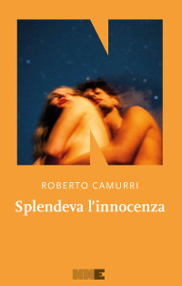 Roberto Camurri — Splendeva l'innocenza