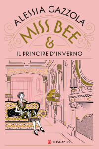 Alessia Gazzola — Miss Bee e il principe d'inverno