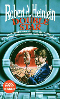 Robert A. Heinlein — Double Star