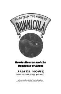 James Howe [Howe, James] — Howie Monroe and the Doghouse of Doom