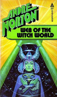 Andre Norton — Web of the Witch World