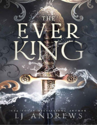 LJ Andrews — The Ever King