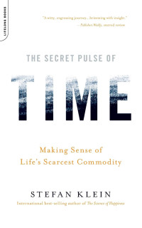 Stefan Klein — The Secret Pulse of Time