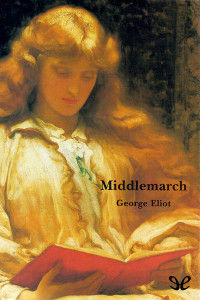 George Eliot — Middlemarch