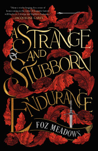 Foz Meadows — A Strange and Stubborn Endurance
