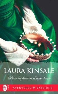 Laura Kinsale — Pour les faveurs d’une dame