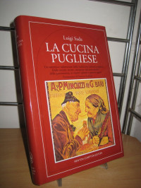 Luigi Sada — La cucina pugliese: Un autentico vademecum della tradizione culinaria pugliese. Dalle antiche ricette, riscoperte dal noto storico della gastronomia, ai "nuovi" ghiotti e gustosi sapori