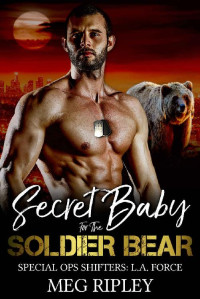 Meg Ripley — Special Ops Shifters: L.A. Force Series 1-7