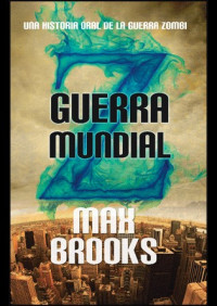 Max Brooks — Guerra Mundial Z