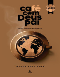Rostirola, Junior — Café com Deus Pai: Porções diárias de transformação - 2025