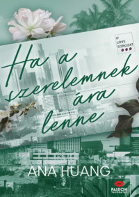 Ana Huang — Ha a szerelemnek ára lenne