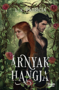 L.K. Patrícia — Árnyak hangja