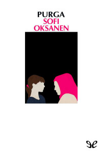 Sofi Oksanen — Purga