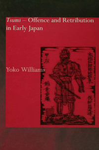 Williams, Yoko; — Tsumi - Offence and Retribution in Early Japan