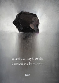 Wiesław Myśliwski — Kamień na kamieniu