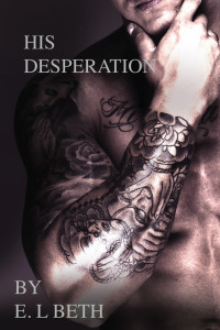 E.L Beth [Beth, E.L] — His Desperation