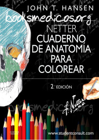 BOOKSMEDICOS.ORG — Netter Cuaderno de Anatomia para Colorear 2ª Edición