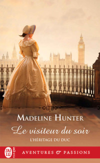 Madeline Hunter — Le visiteur du soir