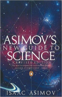 Isaac Asimov [Asimov, Isaac] — Asimov's New Guide to Science