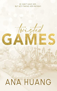 Ana Huang — Twisted games