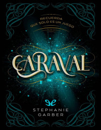 Stephanie Garber — Caraval