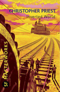 Christopher Priest — The Inverted World