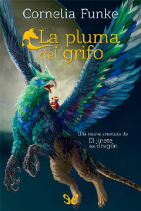 Cornelia Funke — La pluma del grifo (E.L.)