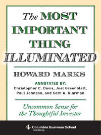Howard Marks — The Most Important Thing Illuminated