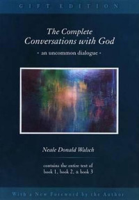 Neale Donald Walsch — The Complete Conversations With God