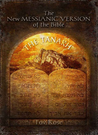 Tov Rose [Rose, Tov] — The New Messianic Version of the Bible - The Tanach: The Old Testament