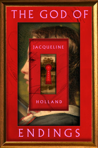 Jacqueline Holland — The God of Endings