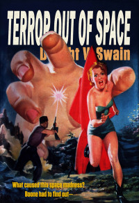 Dwight V. Swain [Swain, Dwight V.] — The Terror Out of Space