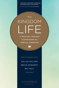 Dallas Willard, Keith Meyer, Bruce McNicol, Keith Matthews, Bill Thrall — The Kingdom Life