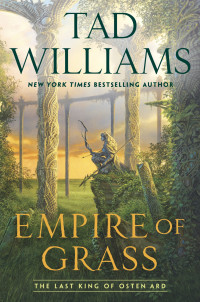 Tad Williams; — Last King of Osten Ard 02 - Empire of Grass