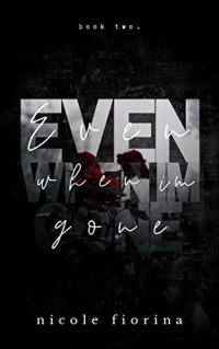 Nicole Fiorina — Even When I'm Gone