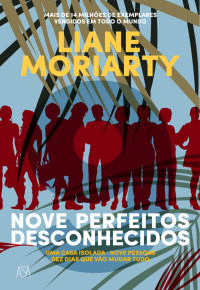 Liane Moriarty — Nove perfeitos desconhecidos
