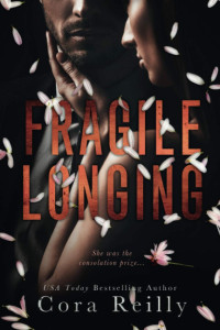 Cora Reilly — Fragile Longing