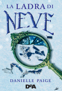 Danielle Paige — La ladra di neve