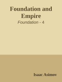 Isaac Asimov — Foundation and Empire