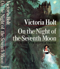 Victoria Holt — On the Night of the Seventh Moon