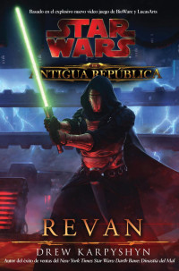 Drew Karpyshyn — Star Wars The Old Republic Revan
