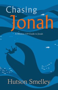 Smelley, Hutson — Chasing Jonah